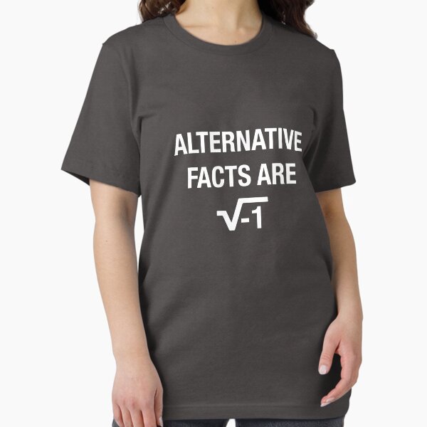 Item preview, Alternative Facts Are square root of negative 1 - white designed and sold by artforfunpeople.