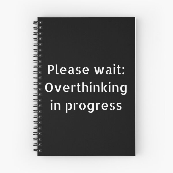 Item preview, Over thinking in progress - White Text designed and sold by pinkypingu.