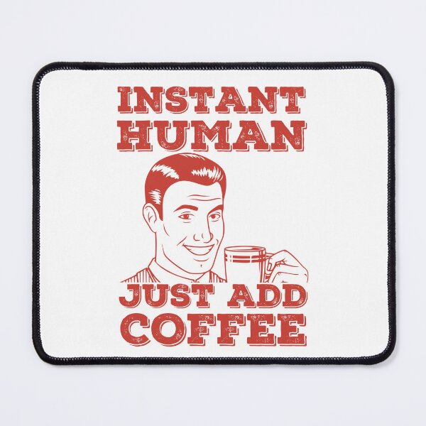 Item preview, Instant Human Just Add Coffee, Funny, Retro, Vintage, Red designed and sold by anghelapparel.
