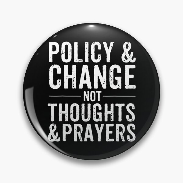 Item preview, Anti Gun Policy & Change Not Thoughts & Prayers Wear Orange designed and sold by NaraChian.