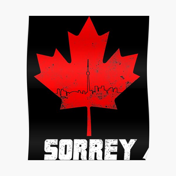 "Happy Canada Day Sorrey Canada Maple Leaf Sorry" Poster For Sale By ...