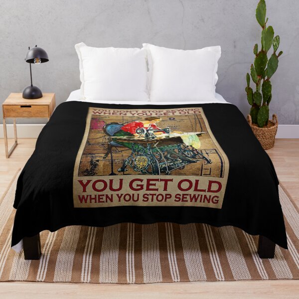 Item preview, You don't stop sewing when you get old you get old when you stop sewing designed and sold by toniobnd51.