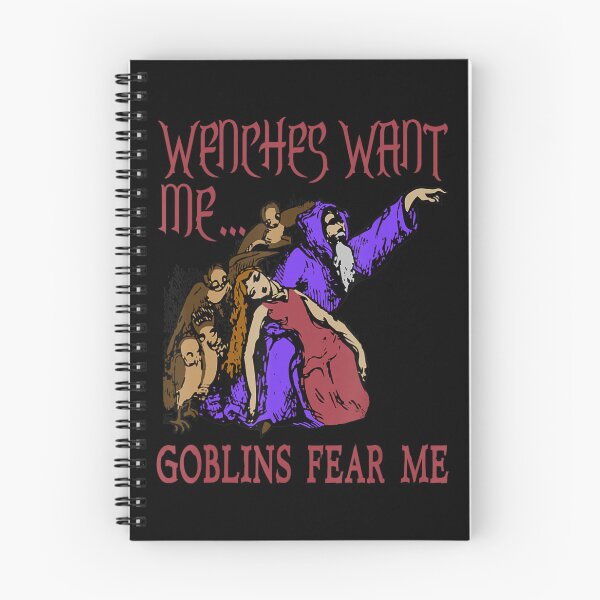 Item preview, Wenches Want Me Goblins Fear Me Oddly Specific designed and sold by NaraChian.