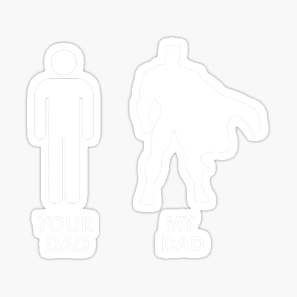Item preview, Your Dad Vs. My Dad Father Day Superhero designed and sold by NaraChian.