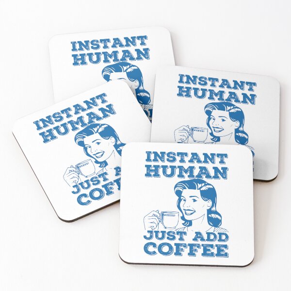 Item preview, Instant Human Just Add Coffee, Funny, Retro, Vintage, Blue designed and sold by anghelapparel.