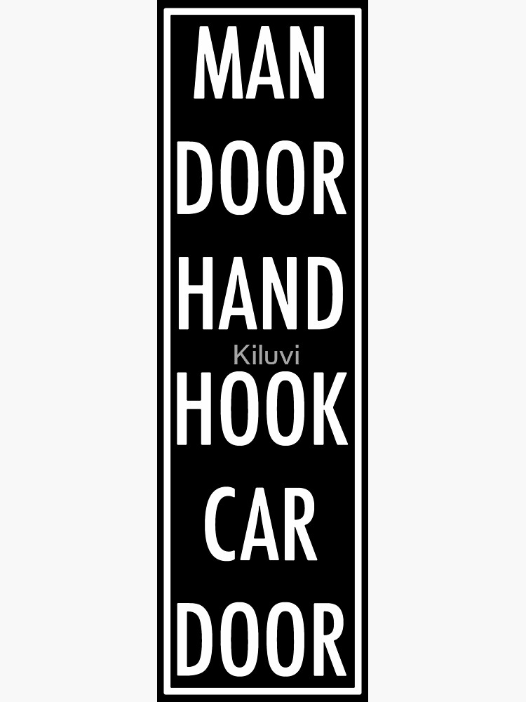 "man door hand hook car door" Sticker for Sale by Kiluvi Redbubble