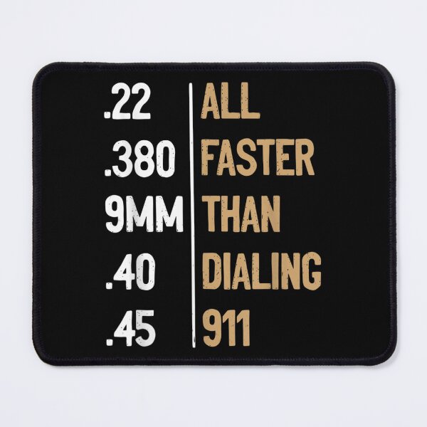 Item preview, All Faster Than Dialing 911 Gun Ammo Lovers Gift Sarcastic designed and sold by BrianLangle2023.