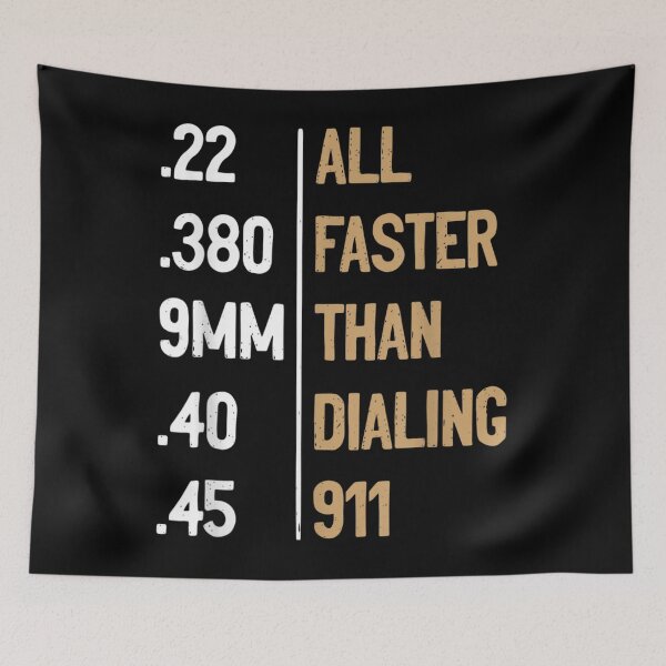 Item preview, All Faster Than Dialing 911 Gun Ammo Lovers Gift Sarcastic designed and sold by BrianLangle2023.
