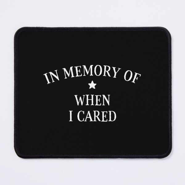 Item preview, In Memory Of When I Cared designed and sold by ZoollGraphics.