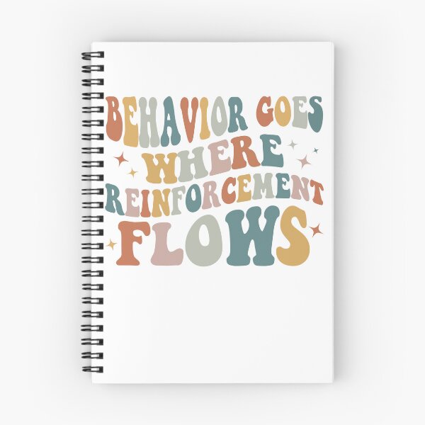 Item preview, Behavior Goes Where Reinforcement Flows designed and sold by StevenArtStore.