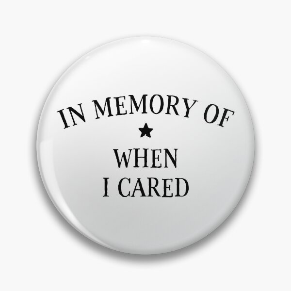 Item preview, In Memory Of When I Cared designed and sold by ZoollGraphics.
