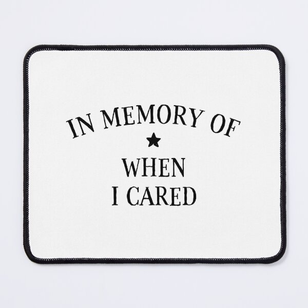 Item preview, In Memory Of When I Cared designed and sold by ZoollGraphics.
