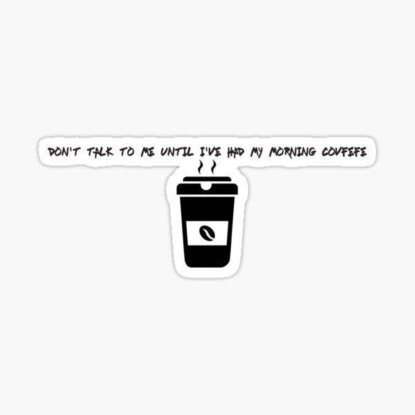 Item preview, Don't talk to me until i've had my morning covfefe designed and sold by AG-Designs.