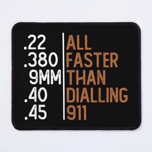 Item preview, All Faster Than Dialling 911 Gun Ammo Lovers Gift Sarcastic designed and sold by BrianLangley2.