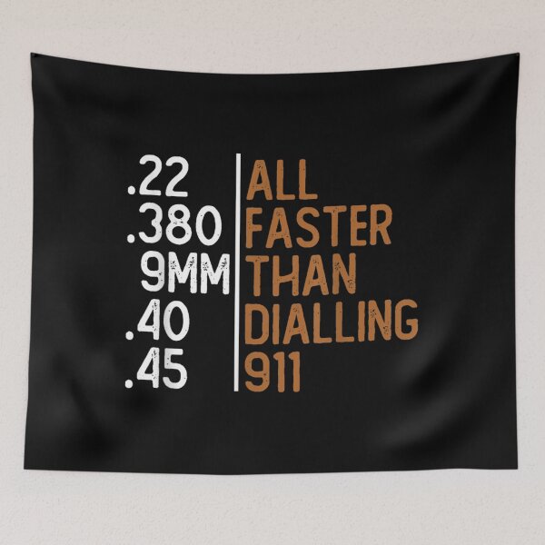 Item preview, All Faster Than Dialling 911 Gun Ammo Lovers Gift Sarcastic designed and sold by BrianLangley2.