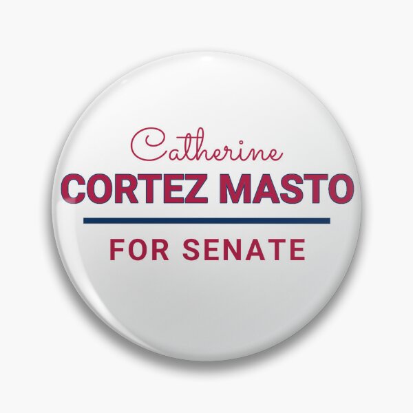 Item preview, Catherine Cortez Masto for Senate Campaign  designed and sold by The Junto Shop.