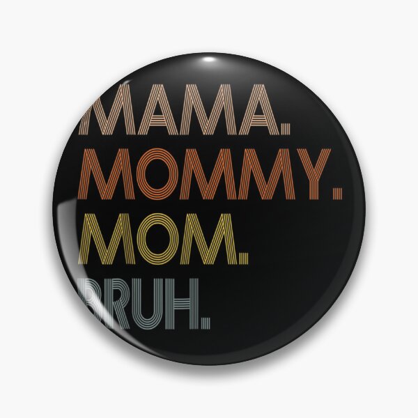 Item preview, Mama Mommy Mom Bruh Mommy And Me Mom tee For Women  designed and sold by saamwymored.
