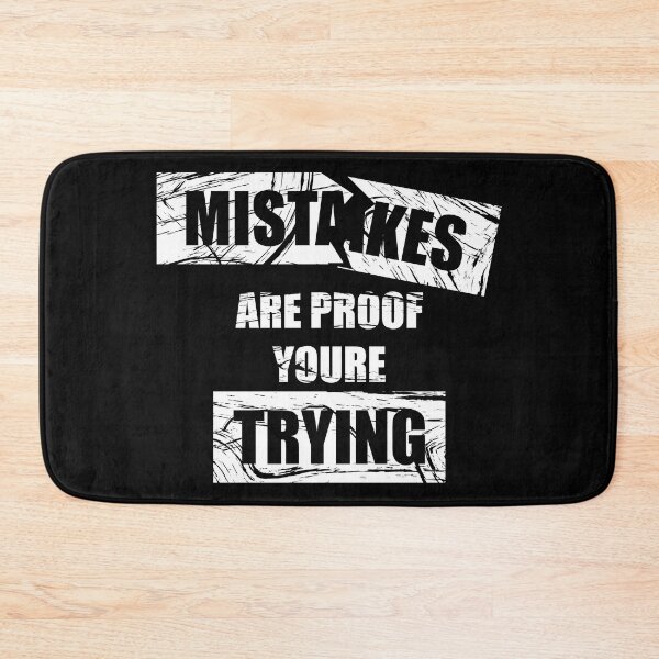 Item preview, Mistakes Are Proof Youre Trying - white and Black designed and sold by Demna-S.