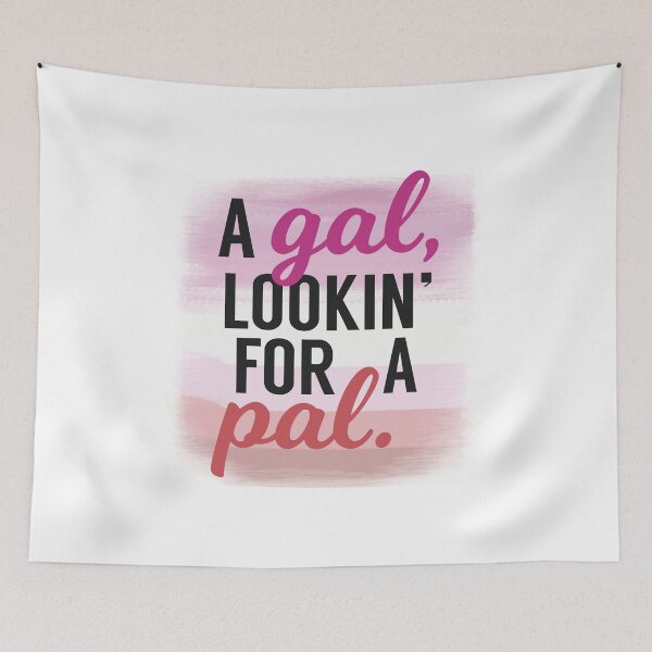 Item preview, A Gal Looking for a Pal - Lesbian Pride designed and sold by Don Corgi Art.
