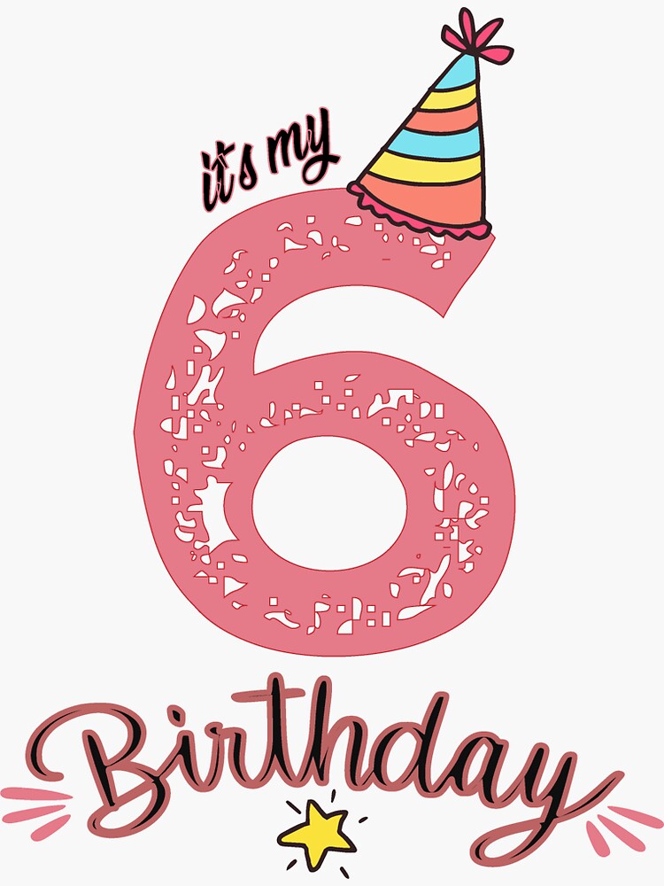“It’s My 6th Birthday” Sticker for Sale by FantasticBee | Redbubble