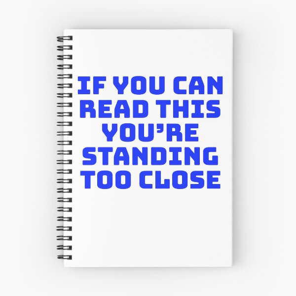 Item preview, If you can read this you're standing too close designed and sold by mh.
