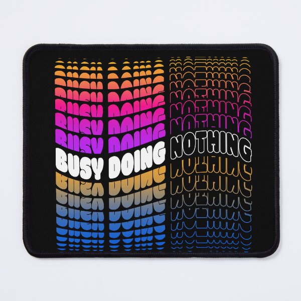 Item preview, Busy Doing Nothing Text Quote designed and sold by I'm Redz.