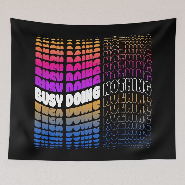 Item preview, Busy Doing Nothing Text Quote  designed and sold by I'm  Redz.