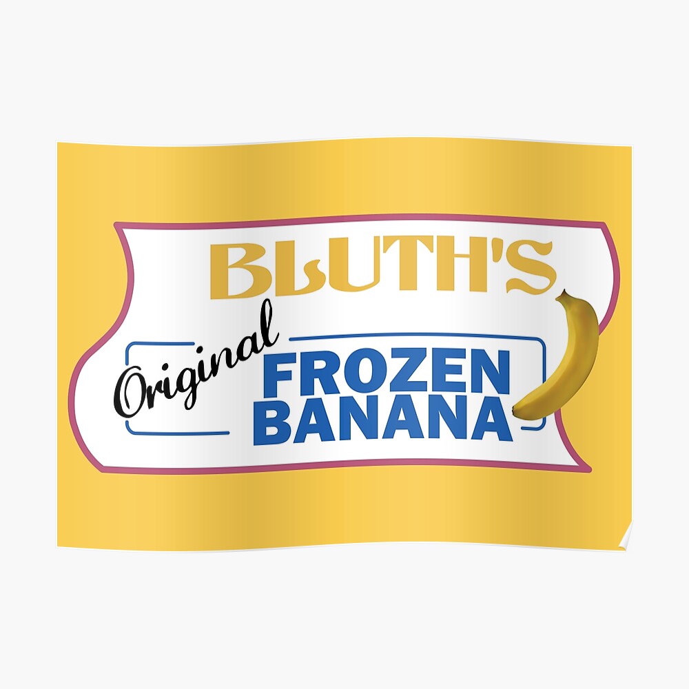 AD - Bluth's Original Frozen Banana Poster