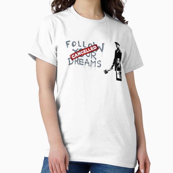 Item preview, Follow Your Dreams Cancelled - Banksy Quote designed and sold by WE-ARE-BANKSY.