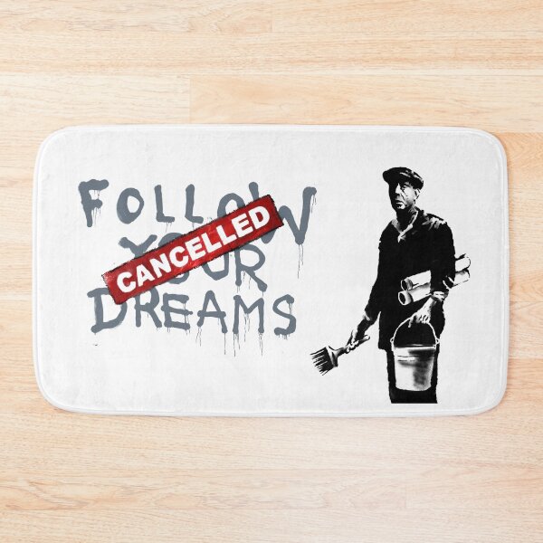 Item preview, Follow Your Dreams Cancelled - Banksy Quote designed and sold by WE-ARE-BANKSY.