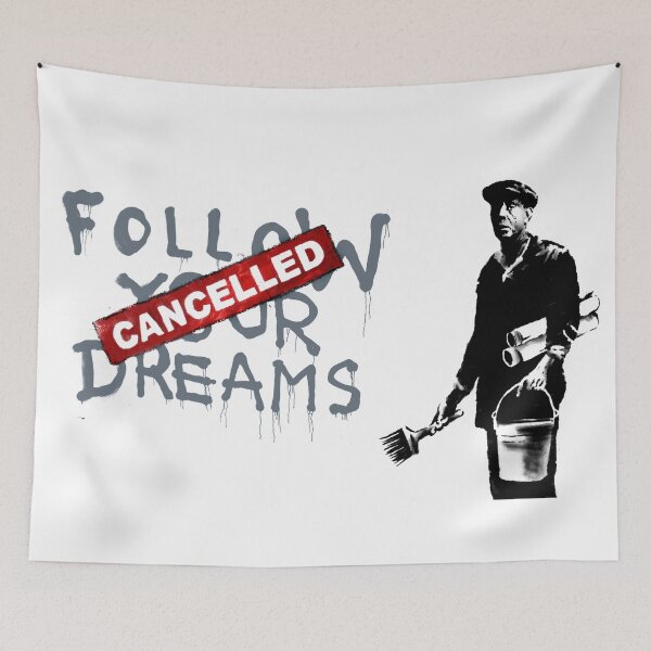 Item preview, Follow Your Dreams Cancelled - Banksy Quote designed and sold by WE-ARE-BANKSY.