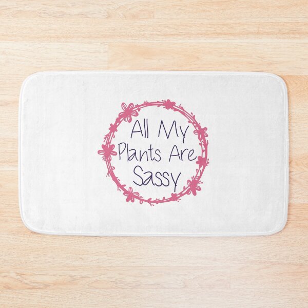 Item preview,  All My Plants Are Sassy Funny Plants Lovers designed and sold by medbdj.