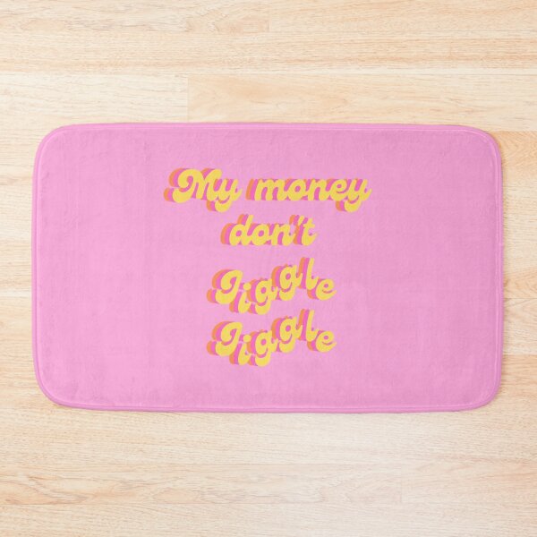 Item preview, My money don't jiggle jiggle quote designed and sold by Peachy-Draws.