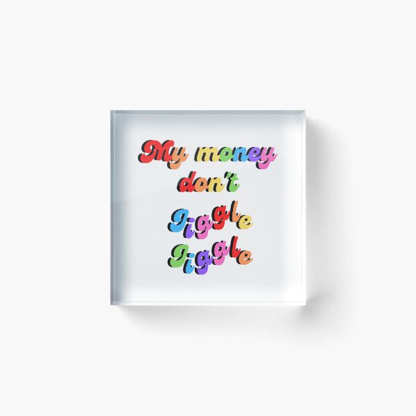 Item preview, My money don't jiggle jiggle quote rainbow designed and sold by Peachy-Draws.