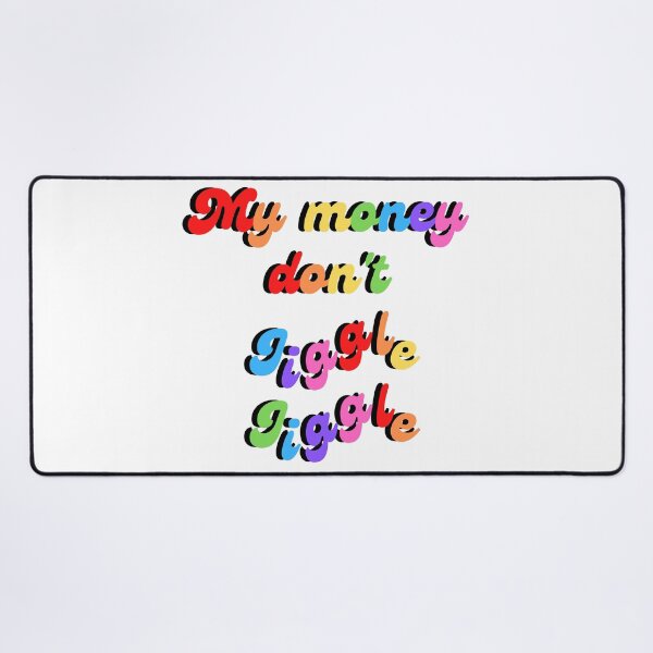 Item preview, My money don't jiggle jiggle quote rainbow designed and sold by Peachy-Draws.