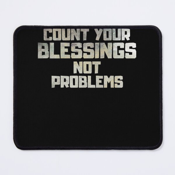 Item preview, Count your blessings not problems designed and sold by BurchettStored.