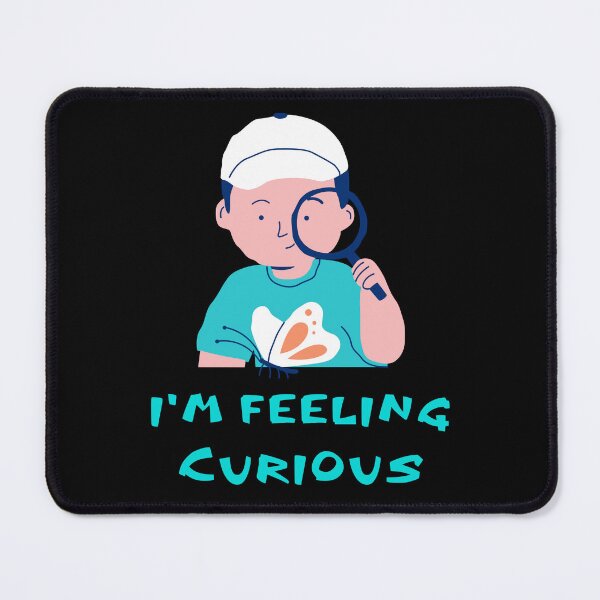 Item preview, I'm feeling curious designed and sold by The Love Quill.