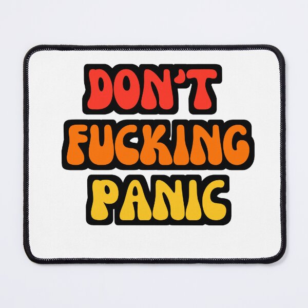 Item preview, Don't Fucking Panic designed and sold by zakariadesigner.