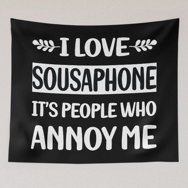 Item preview, People Annoy Me Sousaphone designed and sold by revieroklagmano.
