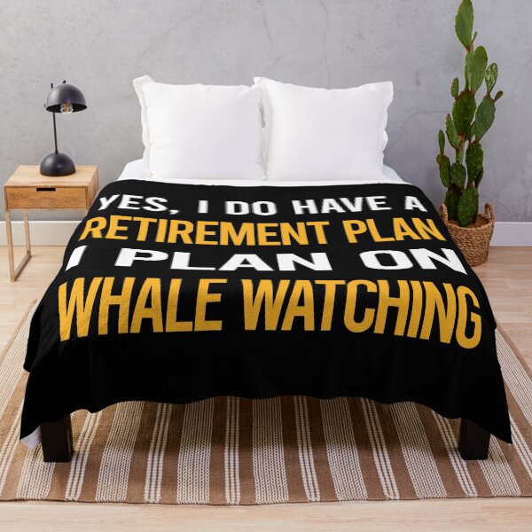 Item preview, My Retirement Plan Whale Watching designed and sold by shannonim7t.