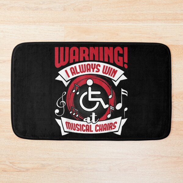 Item preview, Always Win At Musical Chairs Wheelchair Handicap Disability designed and sold by BrianLangley2.