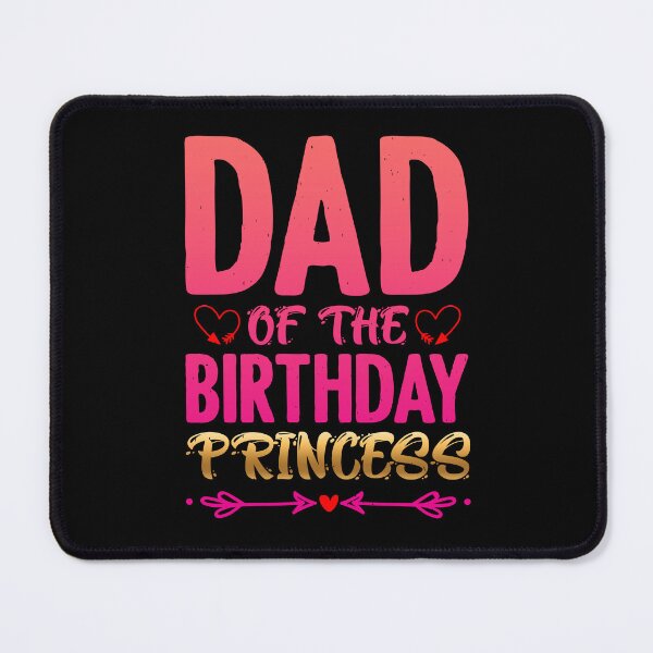 Item preview, DAD OF THE BIRTHDAY PRINCESS designed and sold by lukas69graphic.