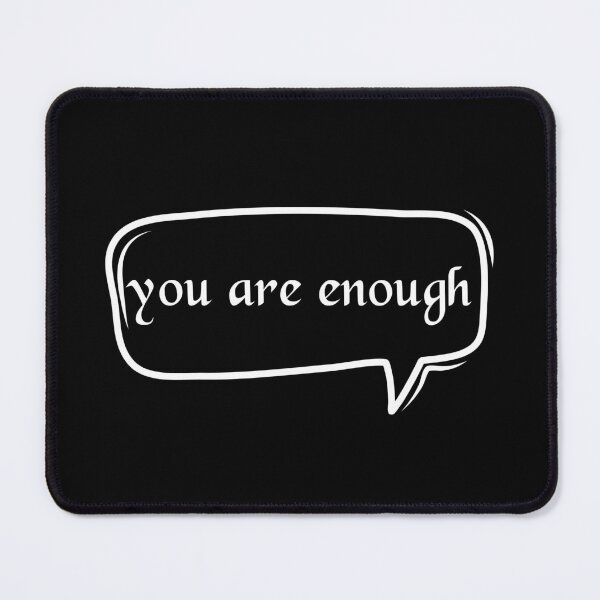 Item preview, You Are Enough - Encouragement designed and sold by JourneyCreative.