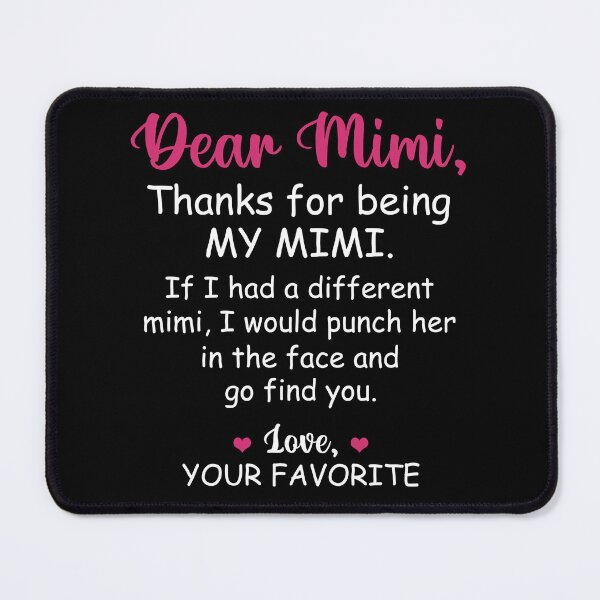 Item preview, Dear Mimi Thanks For Being My Mimi designed and sold by SunsetGloww.