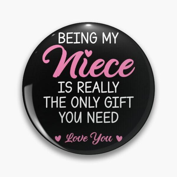 Item preview, Being My Niece Is Really The Only Gift You Need designed and sold by SunsetGloww.