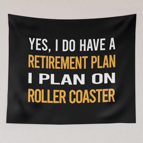 Item preview, My Retirement Plan Roller Coaster Coasters Rollercoaster designed and sold by shannonim7t.