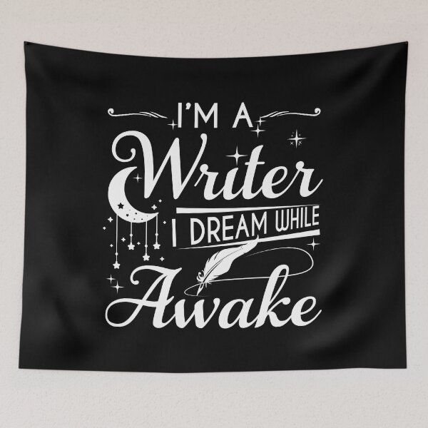 Item preview, I'm A Writer I Dream While Awake designed and sold by SunsetGloww.