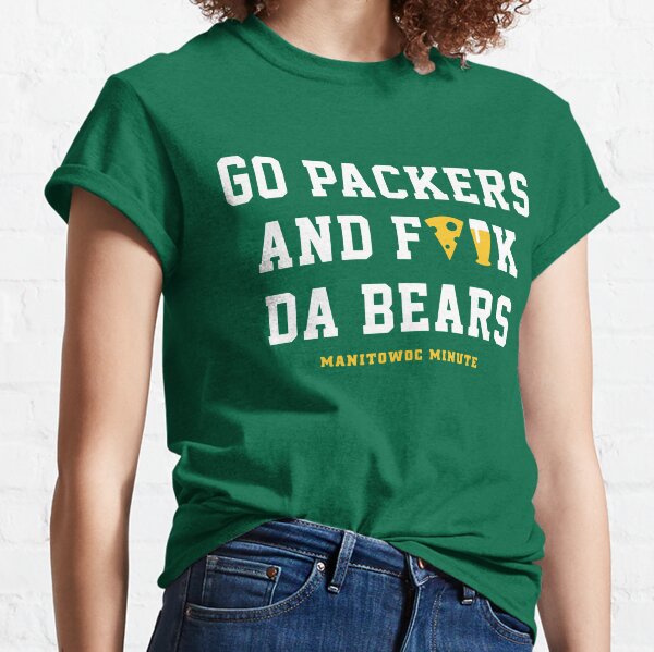 Manitowoc Minute, Shirts, Go Packers And Fk Da Bears Manitowoc Minute  Tshirt