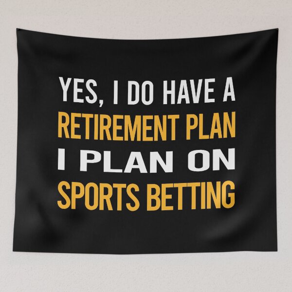 Item preview, My Retirement Plan Sports Betting designed and sold by shannonim7t.
