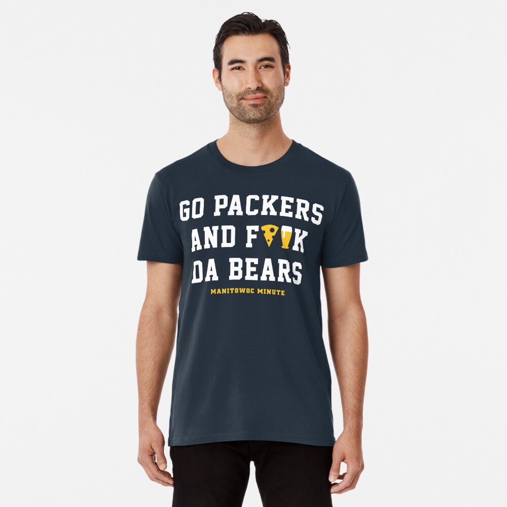 Manitowoc Minute, Shirts, Go Packers And Fk Da Bears Manitowoc Minute  Tshirt